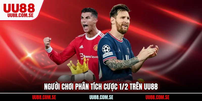 Người chơi phân tích cược 1/2 trên UU88