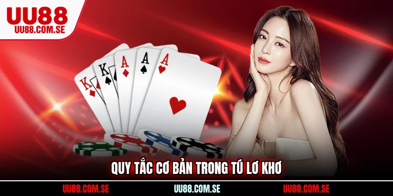 Quy tắc cơ bản trong tú lơ khơ